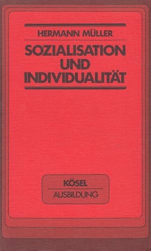 Bild des Verkufers fr Sozialisation und Individualitt. Schwerpunkte der Soziologie; Ksel-Ausbildung zum Verkauf von Versandantiquariat Nussbaum