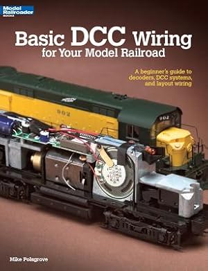Bild des Verkufers fr Basic DCC Wiring for Your Model Railroad: A Beginner's Guide to Decoders, DCC Systems, and Layout Wiring (Paperback or Softback) zum Verkauf von BargainBookStores