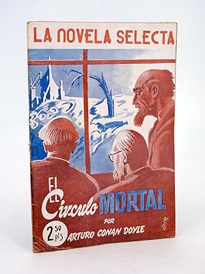 LA NOVELA SELECTA 12. EL CÍRCULO MORTAL (Arthur Arturo Conan Doyle) La Novela Selecta, 1930