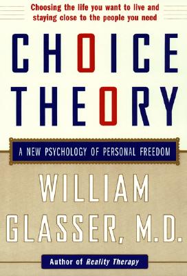 Seller image for Choice Theory: A New Psychology of Personal Freedom (Paperback or Softback) for sale by BargainBookStores