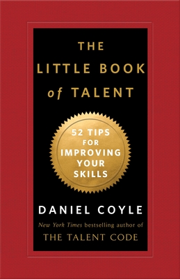 Imagen del vendedor de The Little Book of Talent: 52 Tips for Improving Your Skills (Hardback or Cased Book) a la venta por BargainBookStores