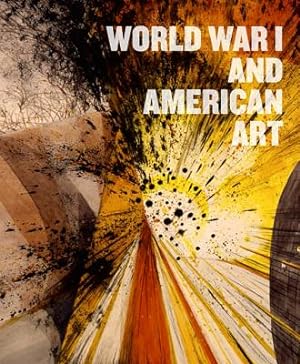 Bild des Verkufers fr World War I and American Art (Hardback or Cased Book) zum Verkauf von BargainBookStores