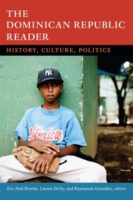 Seller image for The Dominican Republic Reader: History, Culture, Politics (Paperback or Softback) for sale by BargainBookStores