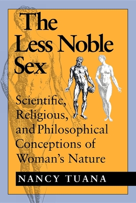 Imagen del vendedor de The Less Noble Sex: Scientific, Religious, and Philosophical Conceptions of Woman S Nature (Paperback or Softback) a la venta por BargainBookStores