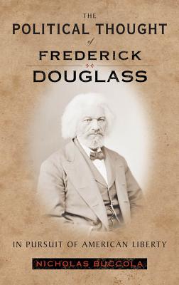 Seller image for The Political Thought of Frederick Douglass: In Pursuit of American Liberty (Paperback or Softback) for sale by BargainBookStores