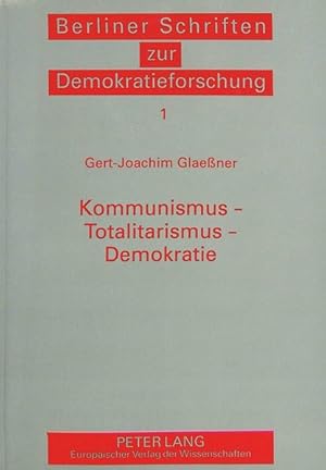 Bild des Verkufers fr Kommunismus - Totalitarismus - Demokratie : Studien zu einer skularen Auseinandersetzung. (=Berliner Schriften zur Demokratieforschung ; Bd. 1). zum Verkauf von Antiquariat Thomas Haker GmbH & Co. KG