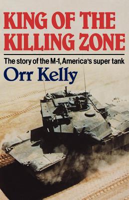 Seller image for King of the Killing Zone: The Story of the M-1, America's Super Tank (Paperback or Softback) for sale by BargainBookStores