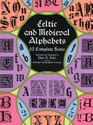 Image du vendeur pour Celtic and Medieval Alphabets: 53 Complete Fonts (Paperback or Softback) mis en vente par BargainBookStores