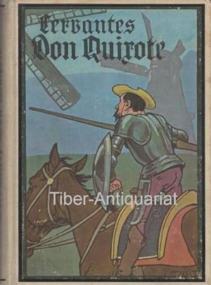 Don Quixote von La Mancha. Aus dem Spanischen. Für die Jugend bearbeitet.