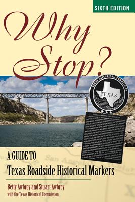 Bild des Verkufers fr Why Stop?: A Guide to Texas Roadside Historical Markers (Paperback or Softback) zum Verkauf von BargainBookStores