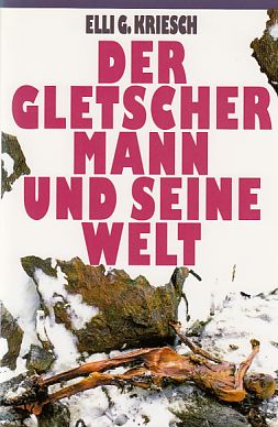 Imagen del vendedor de Der Gletschermann und seine Welt. a la venta por Fundus-Online GbR Borkert Schwarz Zerfa