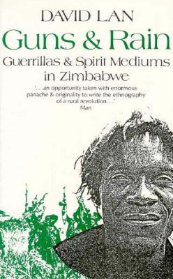 Immagine del venditore per Guns and Rain: Guerillas and Spirit Mediums in Zimbabwe (Paperback or Softback) venduto da BargainBookStores