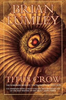 Seller image for Titus Crow, Volume 1: The Burrowers Beneath; The Transition of Titus Crow (Paperback or Softback) for sale by BargainBookStores