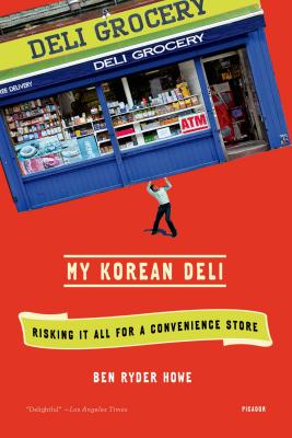 Bild des Verkufers fr My Korean Deli: Risking It All for a Convenience Store (Paperback or Softback) zum Verkauf von BargainBookStores