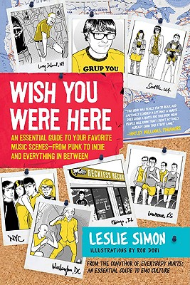 Seller image for Wish You Were Here: An Essential Guide to Your Favorite Music Scenes-From Punk to Indie and Everything in Between (Paperback or Softback) for sale by BargainBookStores