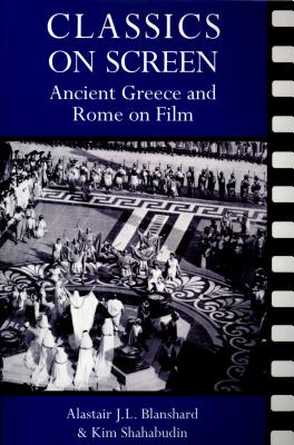 Bild des Verkufers fr Classics on Screen: Ancient Greece and Rome on Film (Paperback or Softback) zum Verkauf von BargainBookStores