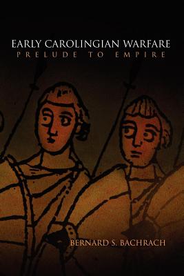 Image du vendeur pour Early Carolingian Warfare: Prelude to Empire (Paperback or Softback) mis en vente par BargainBookStores