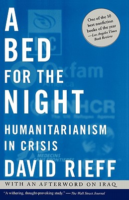 Image du vendeur pour A Bed for the Night: Humanitarianism in Crisis (Paperback or Softback) mis en vente par BargainBookStores
