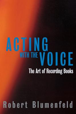 Imagen del vendedor de Acting with the Voice: The Art of Recording Books (Paperback or Softback) a la venta por BargainBookStores