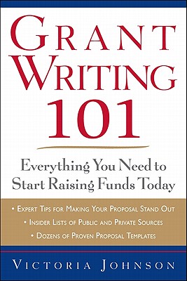 Seller image for Grant Writing 101: Everything You Need to Start Raising Funds Today (Paperback or Softback) for sale by BargainBookStores