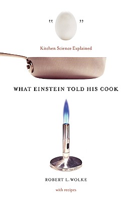 Seller image for What Einstein Told His Cook: Kitchen Science Explained (Hardback or Cased Book) for sale by BargainBookStores