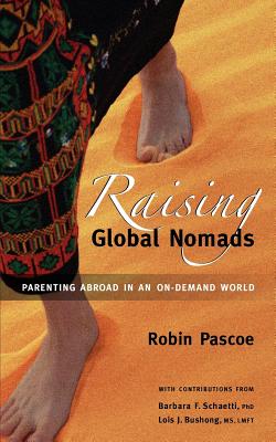 Image du vendeur pour Raising Global Nomads: Parenting Abroad in an On-Demand World (Paperback or Softback) mis en vente par BargainBookStores