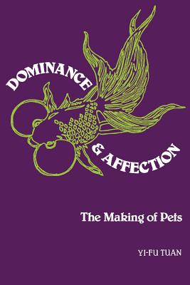 Seller image for Dominance and Affection: The Making of Pets (Paperback or Softback) for sale by BargainBookStores