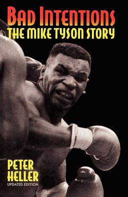 Seller image for Bad Intentions: The Mike Tyson Story (Paperback or Softback) for sale by BargainBookStores