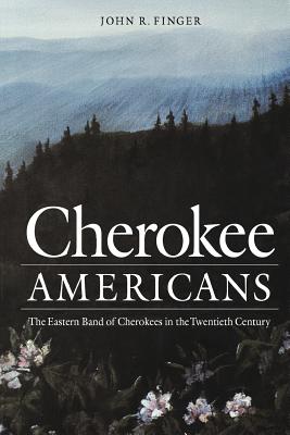 Seller image for Cherokee Americans: The Eastern Band of Cherokees in the Twentieth Century (Paperback or Softback) for sale by BargainBookStores