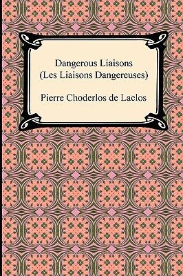 Seller image for Dangerous Liaisons (Les Liaisons Dangereuses) (Paperback or Softback) for sale by BargainBookStores
