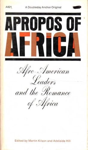 Image du vendeur pour Apropos of Africa: Afro-American Leaders and the Romance of Africa mis en vente par Goulds Book Arcade, Sydney