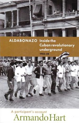 Seller image for Aldabonazo: Inside the Cuban Revolutionary Underground 1952-58; A Participant's Account for sale by Goulds Book Arcade, Sydney