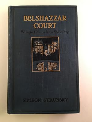 Bild des Verkufers fr Belshazzar Court or Village Life In New York City zum Verkauf von WellRead Books A.B.A.A.