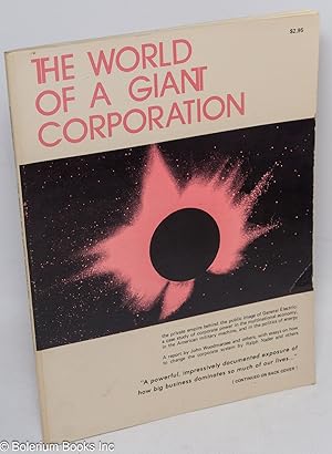 The world of a giant corporation: A report from the GE project, including essays by Ralph Nader a...