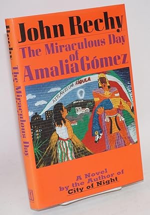 Bild des Verkufers fr The miraculous day of Amalia Gmez; a novel zum Verkauf von Bolerium Books Inc.