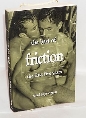 Imagen del vendedor de The Best of Friction: the first five years a la venta por Bolerium Books Inc.