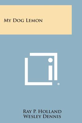 Bild des Verkufers fr My Dog Lemon (Paperback or Softback) zum Verkauf von BargainBookStores