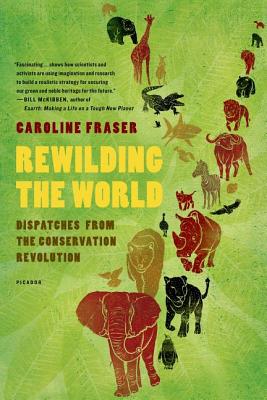 Seller image for Rewilding the World: Dispatches from the Conservation Revolution (Paperback or Softback) for sale by BargainBookStores