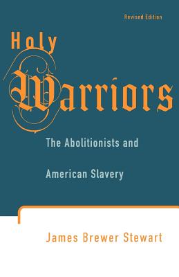 Immagine del venditore per Holy Warriors: The Abolitionists and American Slavery (Paperback or Softback) venduto da BargainBookStores