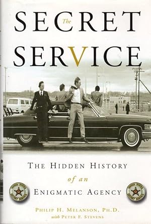 Immagine del venditore per The Secret Service: The Hidden History of an Enigmatic Agency venduto da Clausen Books, RMABA