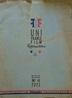 Uni France Film Informations. Bullettin mensuel n. 6 Aout, 1950, Paris.