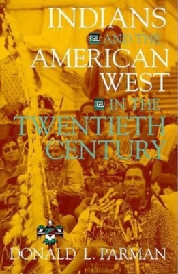 Image du vendeur pour Indians and the American West in the Twentieth Century (Paperback or Softback) mis en vente par BargainBookStores
