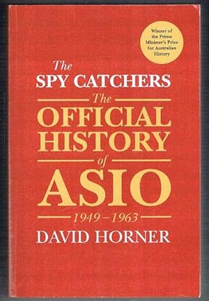 Image du vendeur pour The Spy Catchers: The Official History of ASIO 1949-1963 mis en vente par Fine Print Books (ABA)