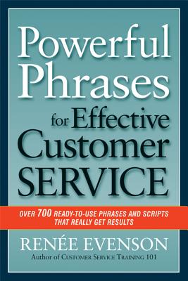 Imagen del vendedor de Powerful Phrases for Effective Customer Service: Over 700 Ready-To-Use Phrases and Scripts That Really Get Results (Paperback or Softback) a la venta por BargainBookStores