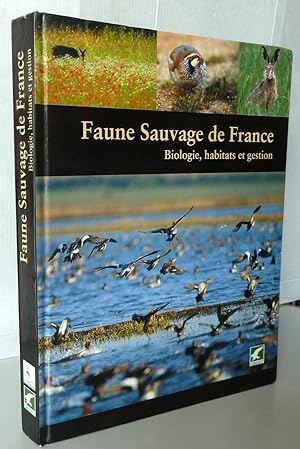 Faune sauvage de France : Biologie, habitats et gestion