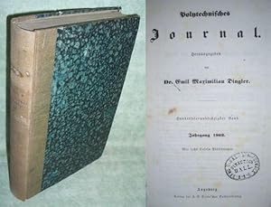 Polytechnisches Journal. Jahrgang 1862. Hundertvierundsechzigster Band.( Vierte Reihe, Vierzehnte...