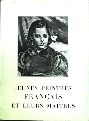 Jeunes peintres francais et leurs maitres: Exposition Genève, Zurich, Berne, Lucerne, Bale septem...