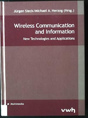 Seller image for Wireless Communication and Information: New Technologies and Applications for sale by books4less (Versandantiquariat Petra Gros GmbH & Co. KG)