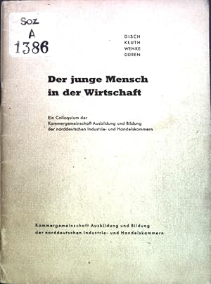 Seller image for Der junge Mensch in der Wirtschaft: Ein Colloquium der Kammergemeinschaft Ausbildung und Bildung; for sale by books4less (Versandantiquariat Petra Gros GmbH & Co. KG)