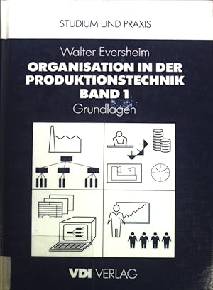 Bild des Verkufers fr Organisation in der Produktionstechnik, Band 1: Grundlagen. zum Verkauf von books4less (Versandantiquariat Petra Gros GmbH & Co. KG)